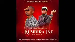 Dajoma Biada Boys ft Micheque Njanje-Kumbira Ine by Mb Record