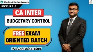 CA Inter Budgetary Control | Lecture 6 | Free Exam Oriented Batch for Jan&rsquo;26 Attempt | Costing 
