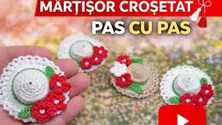 Mărțișor croșetat &ndash; Pălărie cu flori 🌸 | Tutorial PAS CU PAS