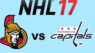 NHL 17 Ottawa Senators VS Washington Capitals (Full Game)