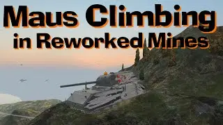 WOT Blitz Maus Climbing in Updated Mines Map