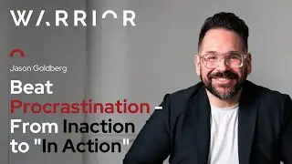 Beat Procrastination - From Inaction to 