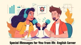 The Special Messages for You from Mr. English Corner | Easy English
