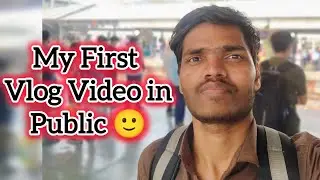 Public Me Pehla Vlog 😬 | Thane Mumbai Vlog | First Time Vlogging