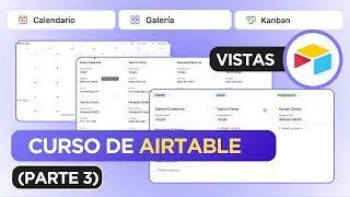 Airtable para tu negocio: VISTAS | Curso básico de Airtable 2025 (parte 3)