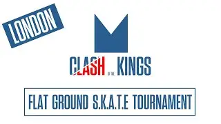 CLASH OF THE KINGS - S.K.A.T.E. Tournament | Hop Kingdom London