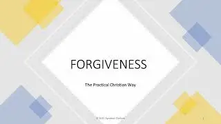 Forgiveness: The Practical Christian Way