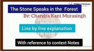 The Stone Speaks in the Forest by Chandra Kant Marusingh/  Line by line explanation with RTC notes