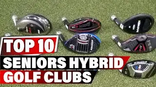 Best Hybrid Golf Clubs for Senior 2025 - Top 10 New Seniors Hybrid Golf Clubs Review