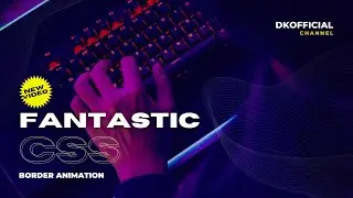Fantastic CSS border animation