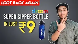 Droom Super Sipper Bottle In Just Rs.9 | Droom Sipper Bottle Flash Sale | Droom Offer Today