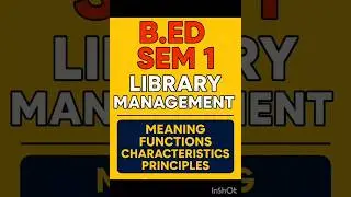 library management:- meaning,  functions, characteristics, principles/ paper-6/b.ed sem-1 #pup #pyq