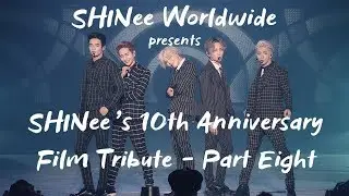 SHINee's 10th Anniversary Film Tribute - Part VIII (Tribute to Jonghyun)