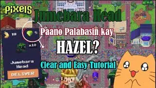 PIXELS BEGINNER'S GUIDE || JUMEBARA HEAD PAANO LUMABAS KAY HAZEL? || SHORT TUTORIAL