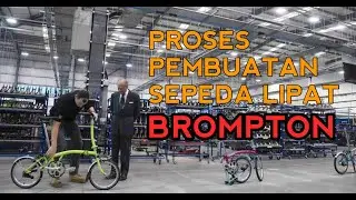 PROSES PEMBUATAN SEPEDA LIPAT BROMPTON | FOLDINGBIKE FABRICATION