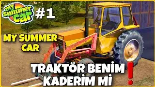 NEREYE GİTSEM BU TRAKTÖRLER PEŞİMDEN GELİYOR ❗️MY SUMMER CAR #1 #mysummercar