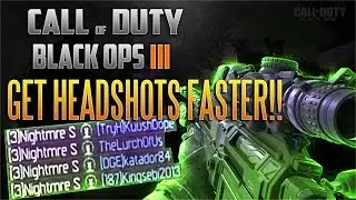 HOW TO GET HEADSHOTS FASTER IN CALL OF DUTY BLACK OPS 3!!! -ultimateXTRM