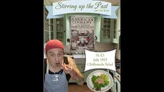 Stirring up the Past With Chef Ralph S1:E1 July 1915 Chiffonade Salad