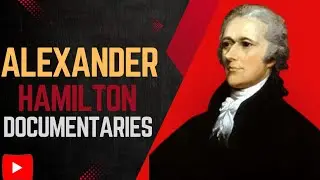 The Untold Story of Alexander Hamilton: Founding Father and Visionary