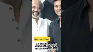 Kanna Ravi #Kanna Ravi #actor  #Kaithi (2019), #Coolie (2025) #Kuruthi Aattam (2022).