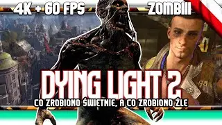 🔥 Dying Light 2 / Co dobre, co złe, czyli brodata recenzja zombiaka
