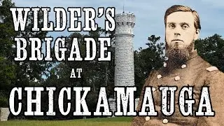 Wilder at Chickamauga / Battle of Chickamauga / Lightning Brigade