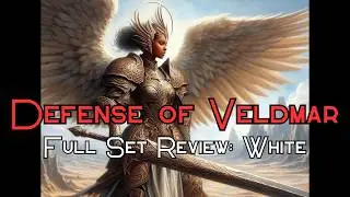 MTG Defense of Veldmar Full Set Review: White