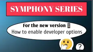 how to enable & disable developer options on symphony android