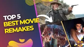 The BEST 5 MOVIE REMAKES, That are actually better than the originals