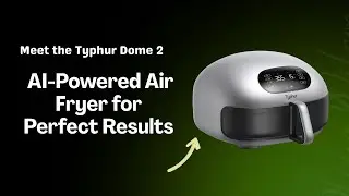 Typhur Dome 2 AI Air Fryer Review &ndash; Smart Cooking Made Easy