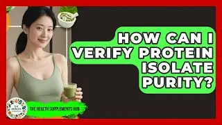 How Can I Verify Protein Isolate Purity? - The Health Supplement Hub