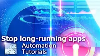 Stop an app running longer than specified &middot; No-code tutorial &middot; Automation Workshop