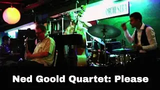 Ned Goold Quartet: Please