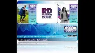 Programa Noche Radiante 25 de Julio de 2019   Fasion Week Republica Dominicana