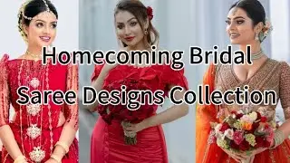 Homecoming Bridal Saree Designs Collection || Homecoming Bridal Saree Designs @AshiFashion