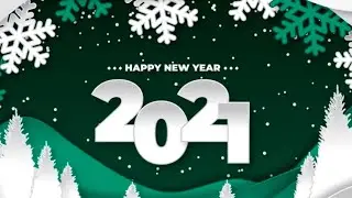 Happy New Year 2021 | Latest Greetings, Best Wishes, SMS, Whatsapp Videos Card