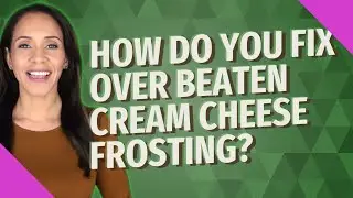 How do you fix over beaten cream cheese frosting?