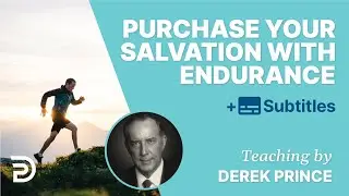 You have to purchase your salvation with endurance -
