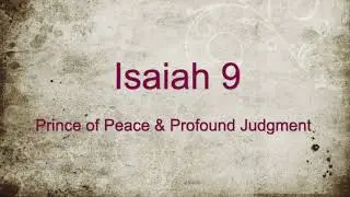 Isaiah 9 - Prince of Peace & Profound Judgment - Podcast