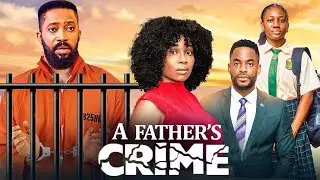 A FATHER'S CRIME- Frederick Leonard Onyi Alex John Ekanem- 2025 Latest Trending Movie
