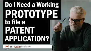 Do I Need to Make a Working Prototype of My Invention Before I Can File a Patent Application?