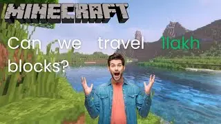 What Happens If You Travel 100,000 Blocks in Minecraft Overworld?