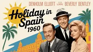 Holiday In Spain(1960) | Full Mystery Thriller Movie | Classic Suspense Adventure in Spain