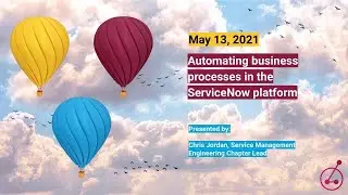 Empower 2021: Automating Business Processes in the ServiceNow Platform