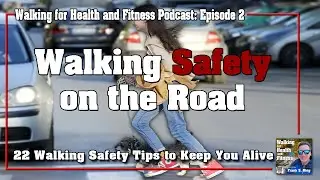 22 Walking Safety Tips to Keep You Alive