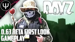 DayZ Standalone &mdash; 0.63 BETA First Look Gameplay!