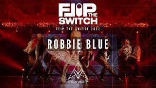Robbie Blue - Flip The Switch Show 2022