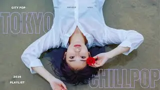 TOKYO CHILLPOP Radio | Live-Drive & Chill 【邦楽チルポップ】