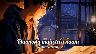 || Khamoshi main tera naam song || LO-FI HINDI SONG.      #new #viral #viral #trending #song #music 