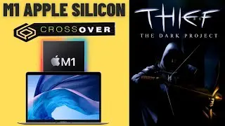 Thief: The Dark Project - M1 Apple Silicon CrossOver/WINE MacBook Air 2020